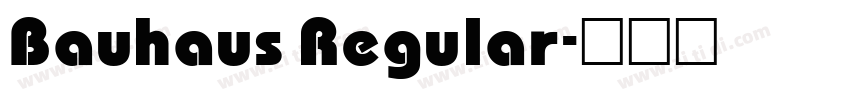 Bauhaus Regular字体转换